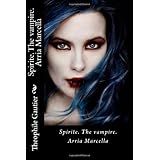 Spirite. The vampire. Arria Marcella