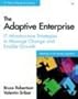 Adaptive Enterprise, The: IT Infrastructure Strategies to Manage Change and Enable Growth (IT Best Practices series)