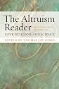 The altruism reader : selections from writings on love, religion, and science