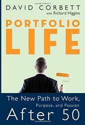 Portfolio Life: The New Path to Work, Purpose, and Passion After 50