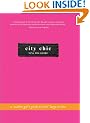 City Chic: An Urban Girl's Guide to Livin' Large on Less
