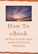 50 Ways To Make More Money In Network Marketing (1)