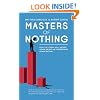 Masters of Nothing: How The Crash Will Happen Again Unless We Understand Human Nature