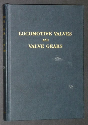 Locomotive Valves and Valve Gears