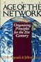 The Age of the Network: Organizing Principles for the 21st Century