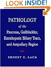 Pathology of the Pancreas, Gallbladder, Extrahepatic Biliary Tract, and Ampullary Region (Medicine)