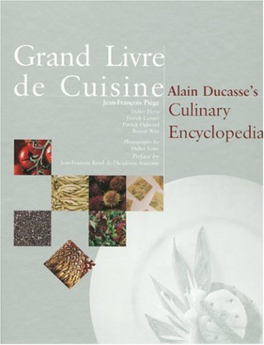 City Travel Guides Discounted  Books : Grand Livre De Cuisine: Alain Ducasse's Culinary Encyclopedia