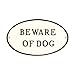 Montague Metal Products SP-5sm-WB Beware of Dog Oval Statement Plaque, Small, White and Black