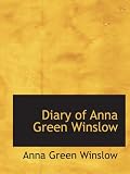 Diary of Anna Green Winslow