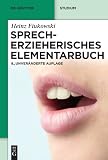 Sprecherzieherisches Elementarbuch