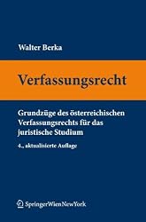 Verfassungsrecht: Grundzüge des österreichischen Verfassungsrechts für das juristische Studium (Springers Kurzlehrbücher der Rechtswissenschaft) (German Edition)