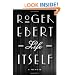 Life Itself: A Memoir