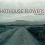 The Best of Hothouse Flowers The Best of Hothouse Flowers