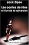 Les contes de f�es et l'art de la subversion : Etude de la civilisation des moeurs � travers un genre classique : la litt�rature pour la jeunesse