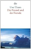 Der Freund und der Fremde: Eine Erz&auml;hlung - Uwe Timm