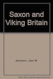 Saxon and Viking Britain