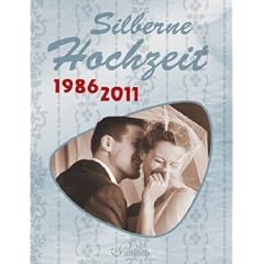 Silberne Hochzeit: 1986 - 2011