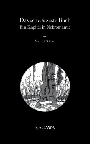 Das schwärzeste Buch: Ein Kapitel in Nekromantie (German Edition)