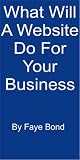 What Will a Website Do For Your Business