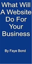 What Will a Website Do For Your Business-From Free Kindle Books Library Click to Download Free Kindle Book -> What Will a Website Do For Your Business