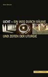 Produkt-Bild: Licht - Ein Weg durch R&auml;ume und Zeiten der Liturgie