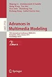 Advances in Multimedia Modeling: 19th International Conference, MMM 2012, Huangshan, China, January 7-9, 2012, Proceedings, Part II (Lecture Notes in Computer Science / Information Systems and Applications, incl. Internet/Web, and HCI)