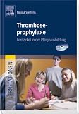 Lernstationen Paket: Lernstationen: Thromboseprophylaxe: Lernzirkel in der Pflegeausbildung