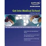 Get Into Medical School: A Strategic Approach (Get Into Medical School)