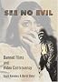 See No Evil: Banned Films and Video Controversy