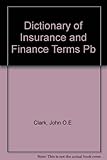 Dictionary of insurance and finance terms