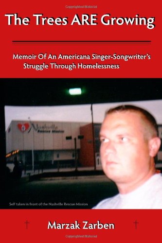 The Trees ARE Growing: An Americana Singer-Songwriter's Struggle Through Homelessness