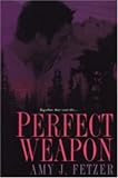 Perfect Weapon