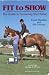 Books : Fit to Show: The Guide to Grooming Your Horse