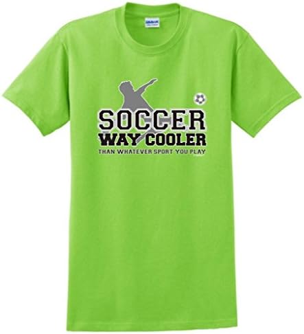 Soccer Way Cooler Than Whatever Sport You Play T-Shirt Large Lime