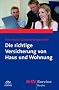 Die richtige Versicherung von Haus und Wohnung