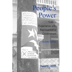 People's Power: Cuba's Experience with Representative Government (Critical Currents in Latin American Perspective)