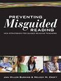 Preventing Misguided Reading: New Strategies for Guided Reading Teachers