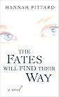 The Fates Will Find Their Way (Thorndike Press Large Print Basic Series)