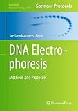 DNA Electrophoresis: Methods and Protocols (Methods in Molecular Biology)
