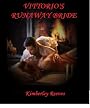 VITTORIO'S RUNAWAY BRIDE (The Vittorio Series)