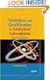Validation and Qualification in Analytical Laboratories, Second Edition