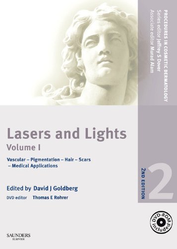 Procedures in Cosmetic Dermatology Series: Lasers and Lights: Volume 1: Vascular - Pigmentation - Hair - Scars - Medical Applications