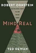 MindReal: How the Mind Creates its Own Virtual Reality