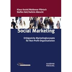 Social Marketing: Erfolgreiche Marketingkonzepte f�r Non-Profit-Organisationen