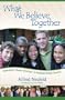 What We Believe Together