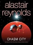 Cover of Chasm City by Alastair Reynolds 0575073659