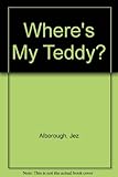 Where's my teddy?