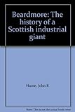 Beardmore : the history of a Scottish industrial giant