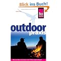 Outdoor-Praxis: Alles zum Erleben und �berleben in der Wildnis zu jeder Jahreszeit