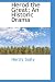 Search : Herod the Great: An Historic Drama